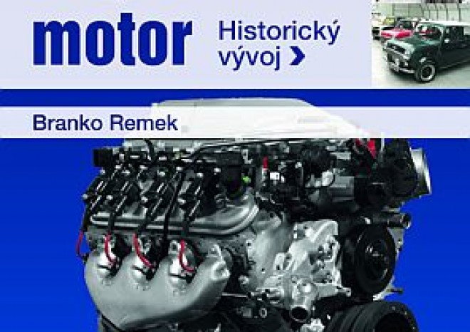 Nová kniha přibližuje vývoj spalovacích motorů